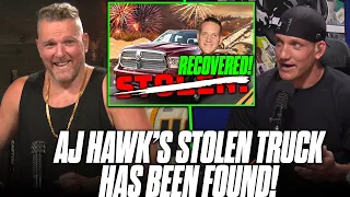 AJ Hawk's Stolen Truck Has Been Recovered With Some Interesting Things Inside.. | Pat McAfee Reacts