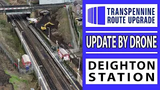 Update by DRONE: Deighton Station, Transpennine Route Upgrade