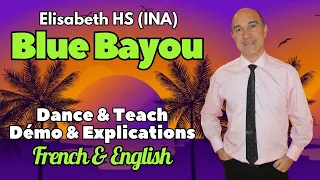 Blue Bayou Line Dance (Dance & Teach / Démo & Explications / French & English)