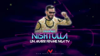 Mandi Nishtulla - Un Marr fryme nga ty ( Official Video 4K  )