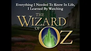 Everything I Neeeded To Know In Life I Learned By Watching The Wizard Of Oz - Mark Passio