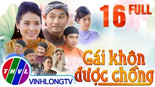 Cổ tích Việt Nam: Gái khôn được chồng - Tập 16 FULL - Cổ Tích Việt Nam Hay Nhất Mọi Thời Đại 2021