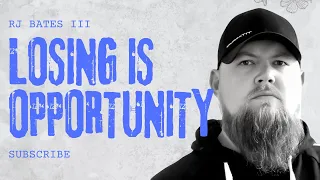 Losing is Opportunity