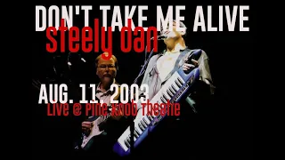 Steely Dan - Don't Take Me Alive (live @ Pine Knob Amphitheatre - 8.11.2003)