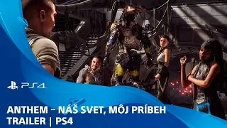 Anthem – Náš svet, môj príbeh | Trailer | PS4