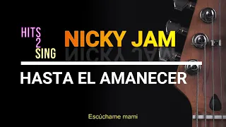 Nicky Jam - Hasta el Amanecer - (Guitarra) by Hits2Sing Karaoke