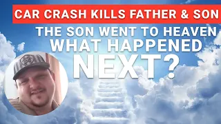Near Death Experience I Car Crash Kills Father & Son - Landon Kemp - Ep. 30