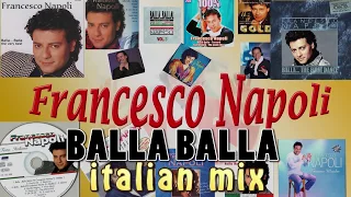 Francesco Napoli - BALLA BALLA  ITALIANMIX -