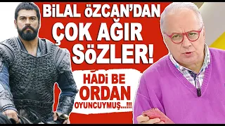 Bilal Özcan'dan Burak Özçivit'in oyunculuğu hakkında olay sözler!!!