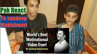Pakistani Reacts To | World's Best Motivational Video - By Sandeep Maheshwari | Hindi | Buri Baat