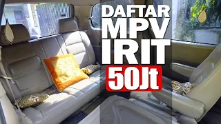 DAFTAR MPV IRIT BBM 50 JUTAAN RUPIAH