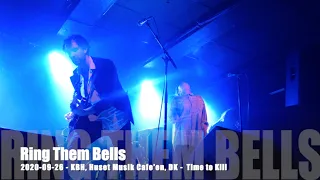 Ring Them Bells - Time to Kill - 2020-09-26 - Copenhagen Huset Music Cafe, DK