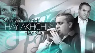 Sammy Flash feat   Hayko   “Hay Akhchik“