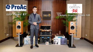 Loa ProAc K1 + Amply Gryphon Diablo 120 - Model Tham Chiếu Chất Âm Quá Ấn Tượng