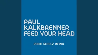Feed Your Head (Robin Schulz Remix)