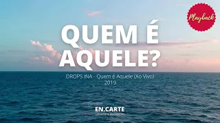 QUEM É AQUELE? - PLAYBACK DROPS / ANDRÉ AQUINO