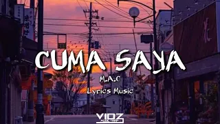 M.A.C - Cuma Saya (Lyrics Music)