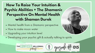 Shaman Durek: The Shamanic Perspective On Mental Health + Raising Your Intuition & Psychic Abilities