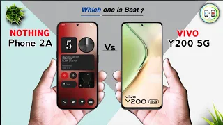 Nothing Phone 2A Vs Vivo Y200 5G ⚡ Which one is Best | Comparison in Details
