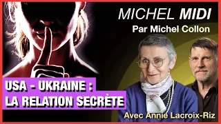 USA-UKRAINE : LA RELATION SECRÈTE - MICHEL MIDI AVEC ANNIE LACROIX-RIZ