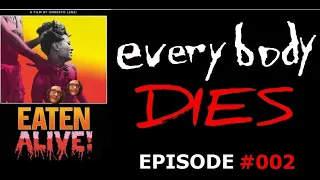 everybody DIES! - Episode #002: Eaten Alive! (1980)