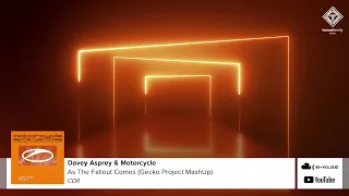 Davey Asprey & Motorcycle - As The Fallout Comes (Gecko Project MashUp) [CDR]