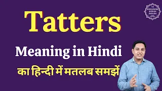 Tatters meaning in Hindi | Tatters ka matlab kya hota hai | English vocabulary words