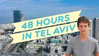 48 Hours in TEL AVIV (By A Professional Tour Guide)