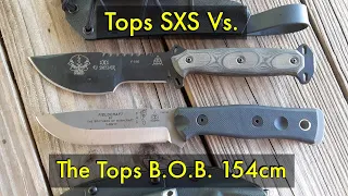 Tops SXS Vs. The Tops B.O.B. 154cm #Bushcraft #TopsKnivesUSA #Survival #BladeBattle #FixedBladeKnife