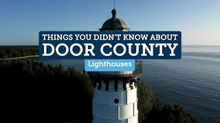 Things You Didn't Know About Door County Lighthouses