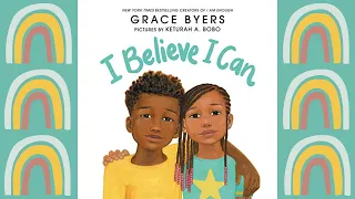 I Believe I Can ⭐ An Inspirational Kids Read Aloud about being Strong, Unique, and Yourself!