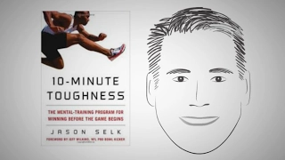 Get confident: 10-MINUTE MENTAL TOUGHNESS by Dr. Jason Selk