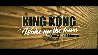 King Kong & Eek A Mouse & Irie Ites - Wake Up The Town (Official Video)