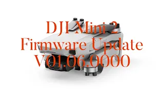 DJI Mini 2 Firmware Update V01.06.0000