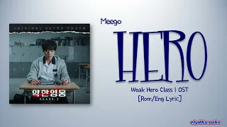 Meego - Hero (Prod. by Primary)  [Weak Hero Class 1 OST] [Color_Coded_Rom|Eng Lyrics]