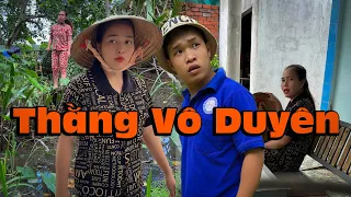 Thằng Vô Duyên #videogiaitri #vochongson #nguyenhuyvlog