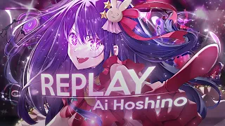 Replay - "Ai Hoshino" ! [AMV/Edit]
