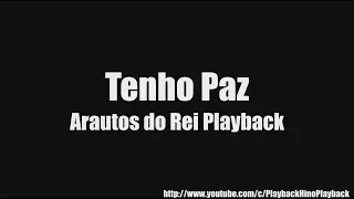 Arautos do Rei tenho paz playback