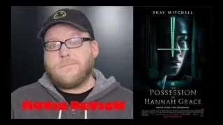 The Possession of Hannah Grace | Movie Review | Spoiler-free