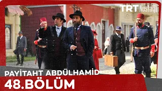 Payitaht Abdülhamid 48. Bölüm