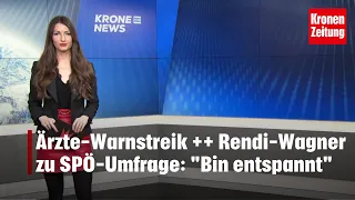 Ärztestreik ++ SPÖ-Umfrage: Rendi-Wagner entspannt | krone.tv NEWS