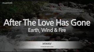 Earth, Wind & Fire-After The Love Has Gone (Karaoke Version)
