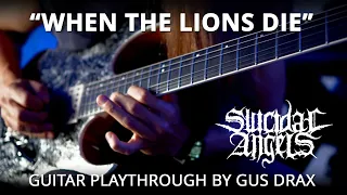 SUICIDAL ANGELS - "When the Lions Die" (GUITAR PLAYTHROUGH by Gus Drax)