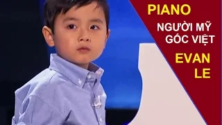 Thần đồng piano gốc Việt EVAN LE khiến người Mỹ 'điên đảo'