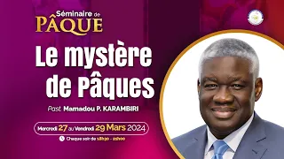 Le Mystère de Pâques I Pasteur Mamadou Philippe KARAMBIRI