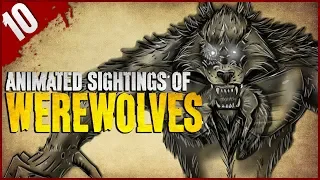 Animated Horror Stories: 10 REAL Werewolf Sightings! - Darkness Prevails