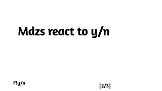 Mdzs react to y/n [2/3] (f!y/n)