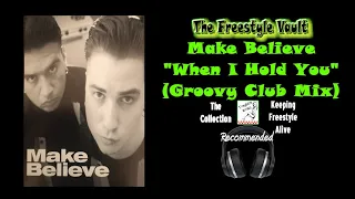 Make Believe “When I Hold You” (Groovy Club Mix) Latin Freestyle Music 1993