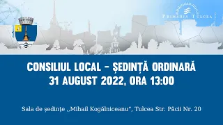 Ședință de Consiliu Local, 31 august 2022