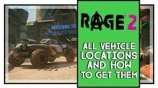 Rage 2 All Vehicle Locations And Showcase